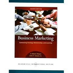 Business Marketing: Connecting Strategy, Relationships and Learning