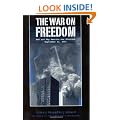 The War on Freedom: How and Why America Was Attacked September 11, 2001