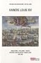 Vaincre Louis XIV : Angleterre - Hollande - France, histoire d'une relation triangulaire 1665-1688