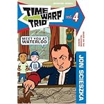 Time Warp Trio: Meet You at Waterloo (Time Warp Trio) book cover