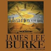 Heartwood: A Billy Bob Holland Novel, Book 2 | James Lee Burke