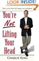 You're NOT Lifting Your Head