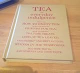 Tea, an everyday indulgence