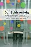 Der Schirnerfolg: Die �Schirn Kunsthalle� als Modell innovativen Kunstmarketings. Konzepte - Strategien - Wirkungen - Laura J. Gerlach