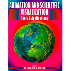 Animation and Scientific Visualization: Tools and Applications