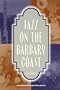 Jazz on the Barbary Coast
