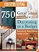 Country Living 750 Great Ideas for Decorating on a Budget: Transform Your Home Inside & Out