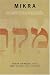 Mikra: Text, Translation, Reading, & Interpretation Of The Hebrew Bible In Ancient Judaism & Early Christianity