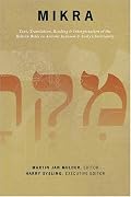 Mikra: Text, Translation, Reading, & Interpretation Of The Hebrew Bible In Ancient Judaism & Early Christianity