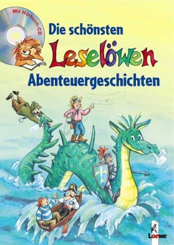 Die sch�nsten Lesel�wen-Abenteuergeschichten, m. Audio-CD