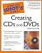 Books : The Complete Idiot's Guide to Creating Your Own CD's and DVD's (Complete Idiot's Guides)