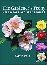 The Gardener's Peony: Herbaceous and Tree Peonies