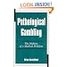 Pathological Gambling: The Making of a Medical Problem