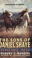 Vengeance Creek: The Sons of Daniel Shaye
