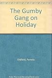 The Gumby gang on holiday