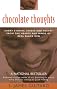 Chocolate Thoughts: Short Stories, Essays and Poetry from the Hearts and Minds of Real Black Men