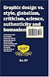 Emigre No. 67: Graphic Design vs. Style, Globalism, Criticism, Science, Authenticity and Humanism