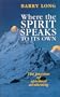 Where the Spirit Speaks to Its Own