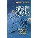 Where the Spirit Speaks to Its Own