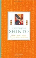 Understanding Shinto: Origins, Beliefs, Practices, Festivals, Spirits, Sacred Places