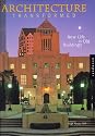 Architecture Transformed: New Life for Old Buildings
