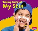 Taking Care of My Skin (Pebble Plus)