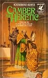 Camber the Heretic (Legends of the Camber of Culdi Vol. 3)