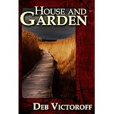 House and Garden ~ Deb Victoroff