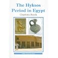 The Hyksos Period in Egypt (Shire Egyptology) by  Charlotte Booth