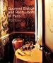 Gourmet Bistros and Restaurants of Paris: The City's Finest Tables