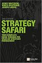 Strategy Safari: The Complete Guide Through the Wilds of Strategic Management