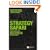 Strategy Safari: The Complete Guide Through the Wilds of Strategic Management