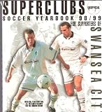 Swansea City 1998/9 Soccer Yearbook (Soccer Yearbooks)