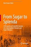 From Sugar to Splenda: A Personal and Scientific Journey of a Carbohydrate Chemist and Expert Witness