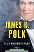 James K. Polk (The American Presidents)