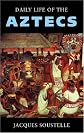 The daily life of the Aztecs,: On the eve of the Spanish conquest. Translated from the French by Patrick O'Brian (Daily life series) (Daily life series)