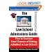 The Law School Admissions Guide: How to Increase Your Chances of Getting Admitted to Law School Despite Your LSAT Score and GPA
