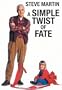 A Simple Twist of Fate