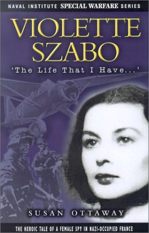 Violette Szabo (Naval Institute Special Warfare Series)