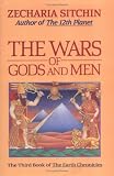 The Wars of Gods and Men (Book III) (Earth Chronicles, Book 3)