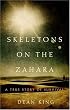 Skeletons on the Zahara: A True Story of Survival