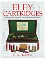 Eley Cartridges: History of the Silversmiths and Ammunition Manufacturers