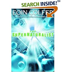 The Supernaturalist (Golden Duck Awards. Eleanor Cameron Award for Middle Grades (Awards))