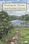 Teaching the trivium: Christian homeschooling in a classical style