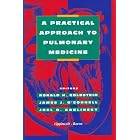 A Practical Approach to Pulmonary Medicine by Ronald H. Goldstein, James J. O'Connell, and Joel B. Karlinsky