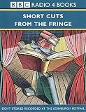 Review Various  / Short Cuts From The Fringe: Eight Stories Recorded At The Edinburgh Fesitval