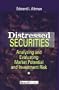 Distressed Securities: Analyzing and Evaluating Market Potential and Investment Risk