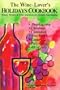 The Wine-Lover's Holidays Cookbook
