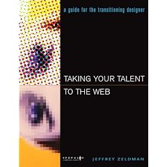 Taking Your Talent to the Web: Making the Transition from Graphic Design to Web Design