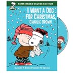 Peanuts: I Want a Dog for Christmas, Charlie Brown (Deluxe Edition)